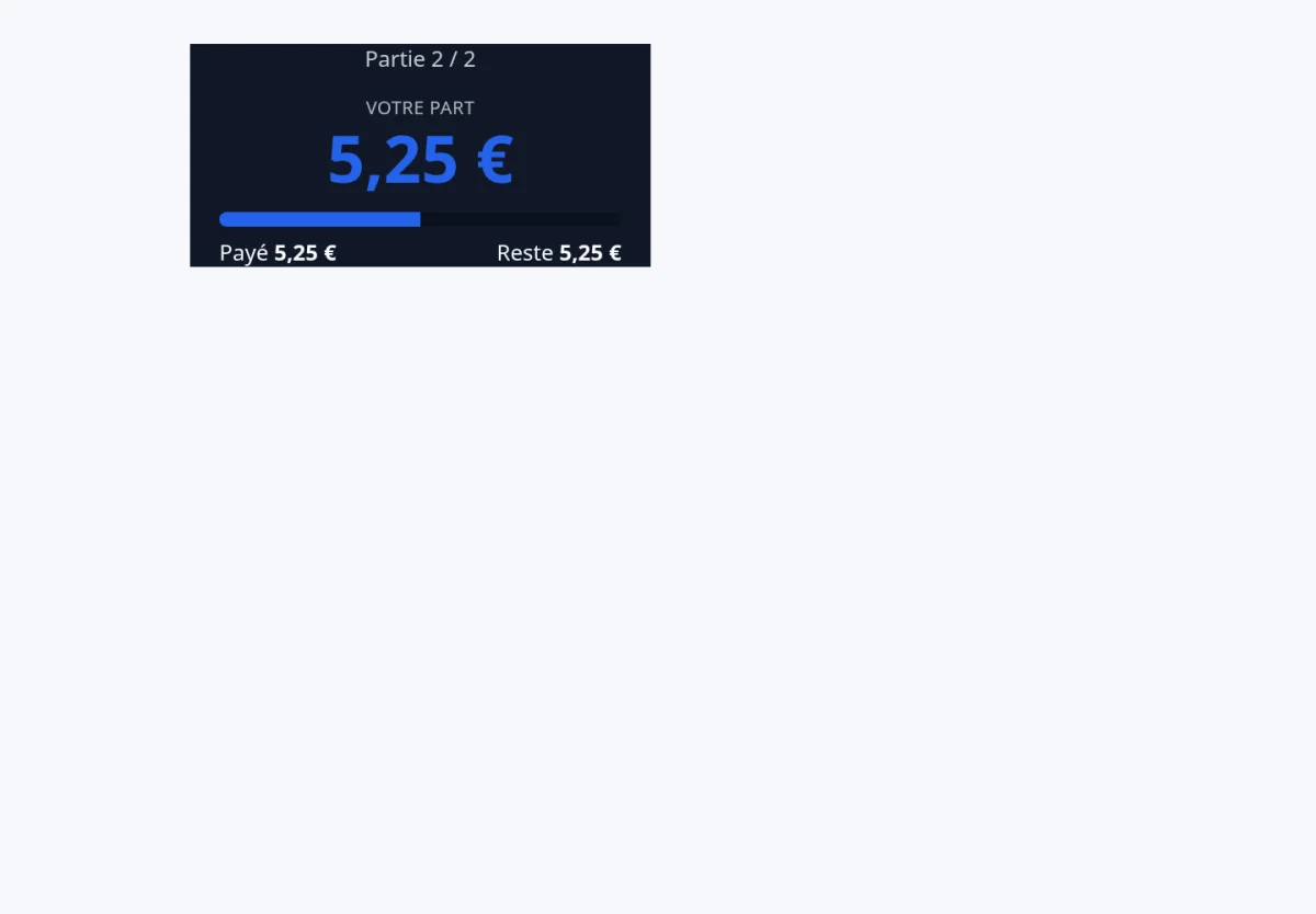 Écran client affichant la part courante, la progression payé / reste et le numéro de partie pendant un partage